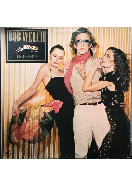 Bob Welch - Three Hearts - Yabancı 33'lük Plaklar