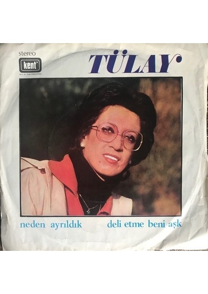 Tülay - Neden Ayrıldık - Orijinal Dönem Baskı 45'lik Plak