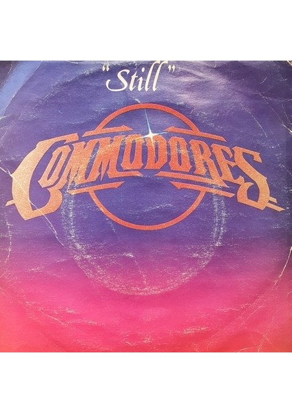 Commodores - Still - Orijinal Dönem Baskı 45'lik Plak