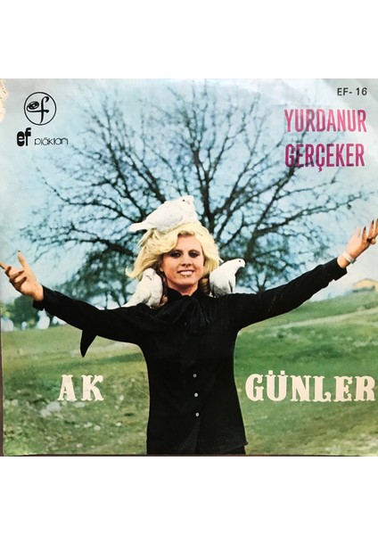 Yurdanur Gerçeker - Ak Günler - Orijinal Dönem Baskı 45'lik Plak
