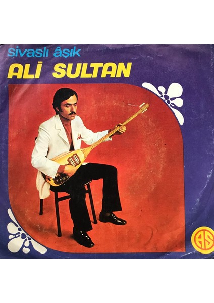 Sivaslı Aşık Ali Sultan - Ela Gözlügüzel Perim - Orijinal Dönem Baskı 45'lik Plak