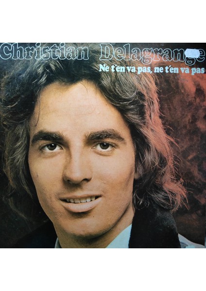 Christian Delagrange - Ne Ten Va Pas - Hümeyra / Sessiz Gemi - Yabancı 33'lük Plaklar