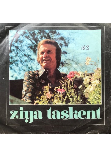 Ziya Taşkent - Saymadım Kaç Yıl Oldu - Orijinal Dönem Baskı 45'lik Plak