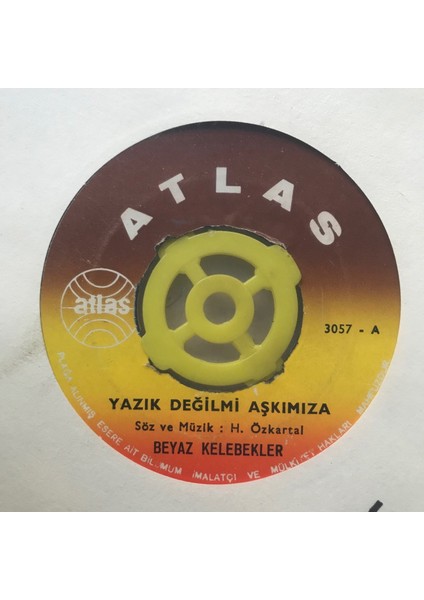Beyaz Kelebekler - Yazık Değil Mi Aşkımıza - Orijinal Dönem Baskı 45'lik Plak