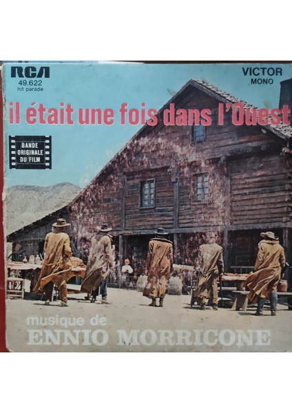 Ennio Morricone - Il Était Une Fois Dans L'ouest (Bir Zamanlar Batıda) - Orijinal Dönem Baskı 45'lik Plak