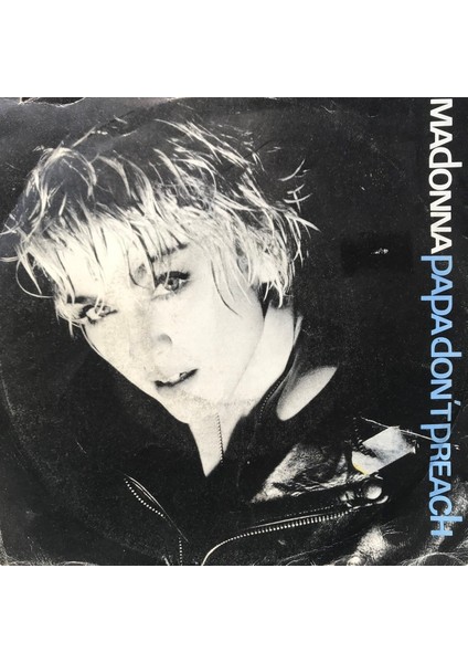 Madonna - Papa Don't Preach - Orijinal Dönem Baskı 45'lik Plak