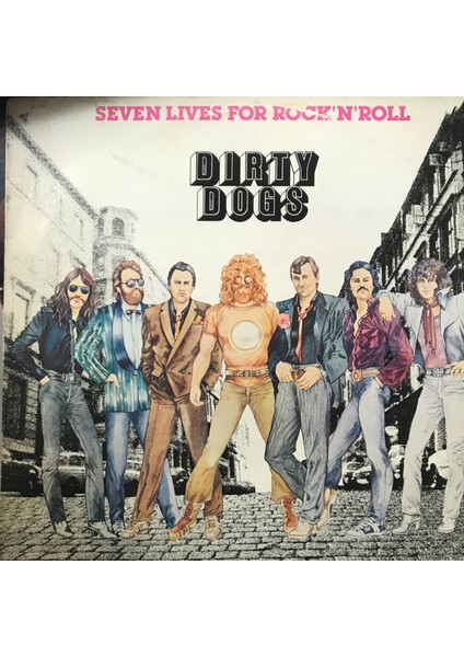 Dirty Dogs - Seven Lives For Rock 'n' Roll - Yabancı 33'lük Plaklar