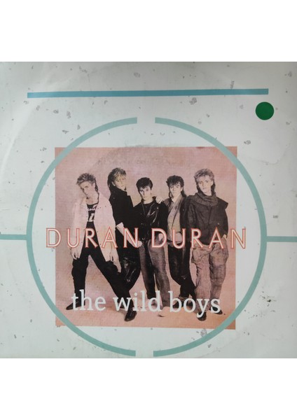 Duran Duran - The Wild Boys - Orijinal Dönem Baskı 45'lik Plak