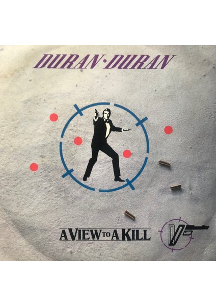 Duran Duran - A View To A Kill(James Bond Soundtrack) - Orijinal Dönem Baskı 45'lik Plak