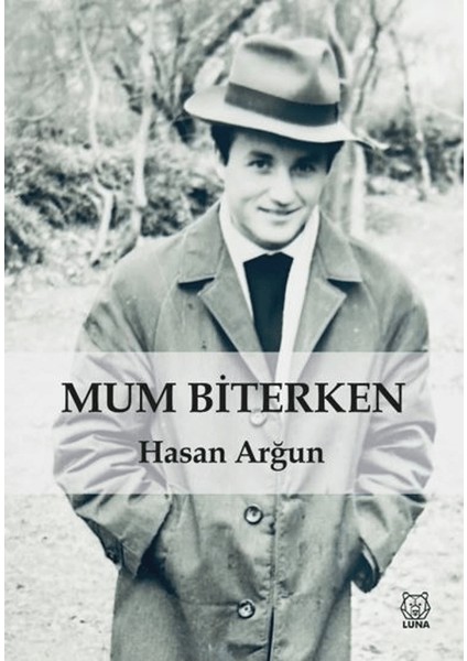 Mum Biterken - Hasan Arğun