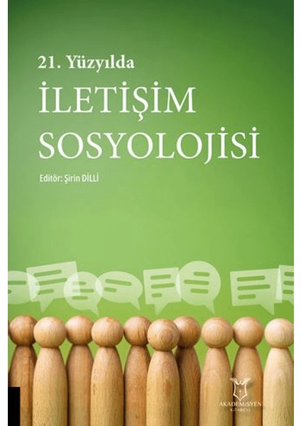 21. Yüzyılda İletişim Sosyolojisi - Şirin Dilli