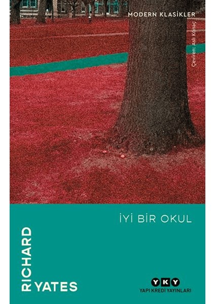 İyi Bir Okul - Richard Yates