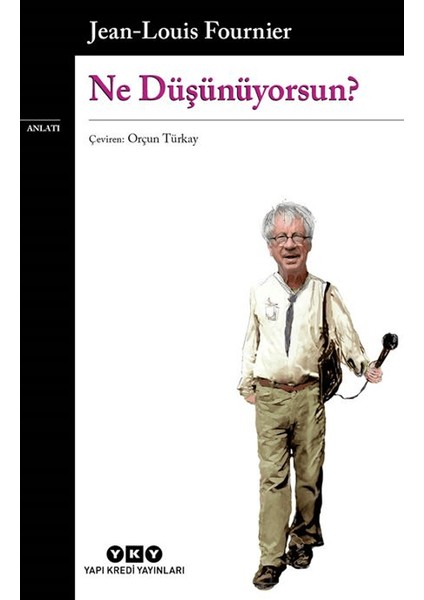 Ne Düşünüyorsun? - Jean-Louis Fournier