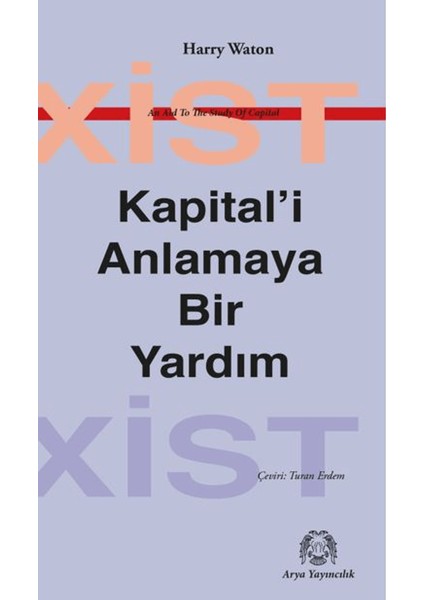 Kapital'i Anlamaya Bir Yardım - Harry Waton