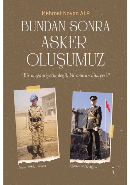 Bundan Sonra Asker Oluşumuz - Mehmet Noyan Alp