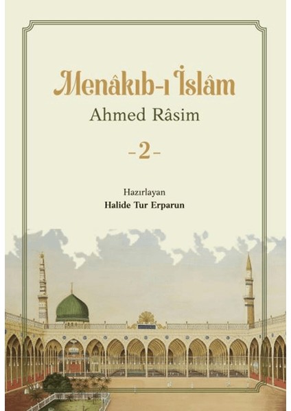 Menakıb-i İslam 2 - Ahmed Rasim
