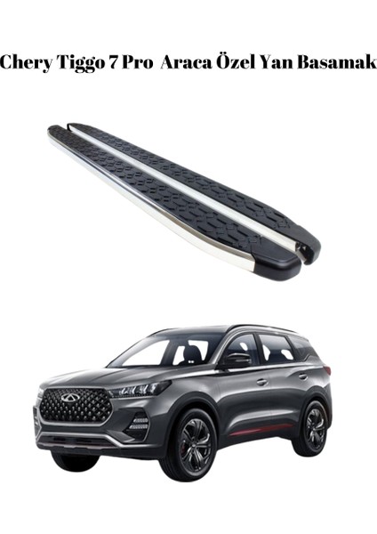 Chery Tiggo 7 Pro Araca Özel Yan Basamak