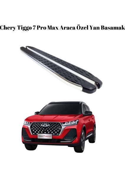 Chery Tiggo 7 Pro Max Araca Özel Yan Basamak
