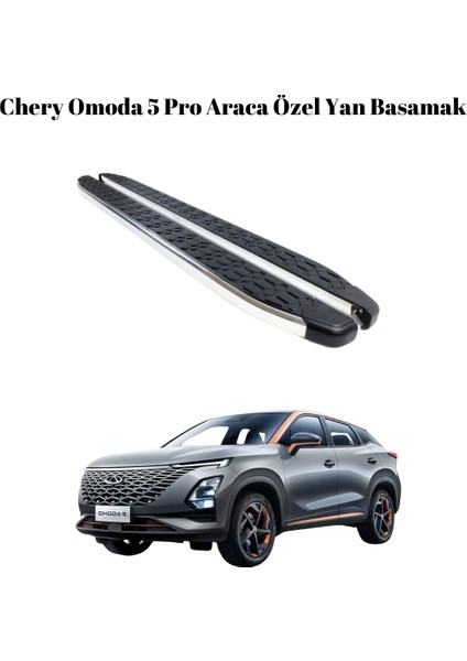 Chery Omoda 5 Pro Araca Özel Yan Basamak