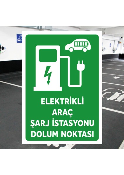 Elektrikli Araç Şarj Dolum Tabela Levhası Boyut - 24X34 cm PVC