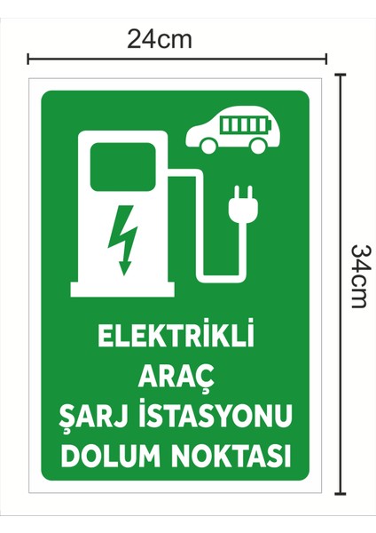 Elektrikli Araç Şarj Dolum Tabela Levhası Boyut - 24X34 cm PVC