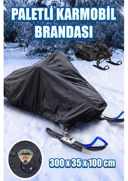 Kar Motosikleti Kar Mobil Paletli Brandası 300X35X100CM Su Geçirmez 4 Mevsim Uludağ Palandöken
