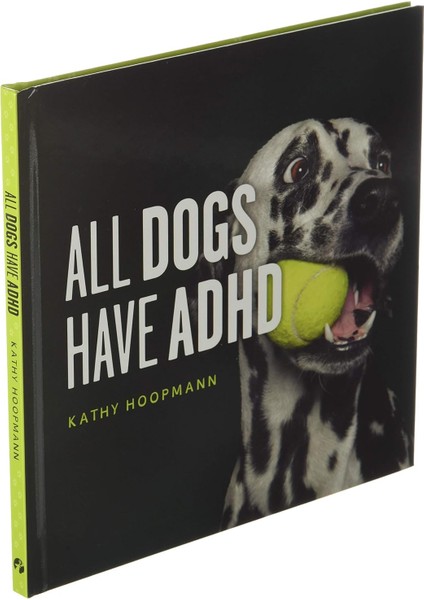 All Dogs Have Adhd / An Affirming Introduction To Adhd - Kathy Hoopmann modelleri