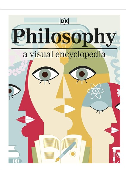 Philosophy / A Visual Encyclopedia