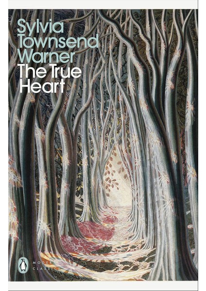The True Heart - Sylvia Townsend Warner