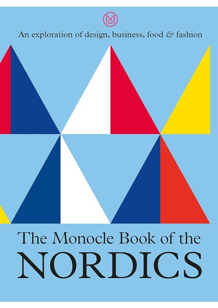 The Monocle Book Of The Nordics And Beyond 6 - Tyler Brule
