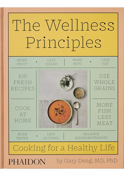 The Wellness Principles / Cooking For A Healthy Life - Gary Deng