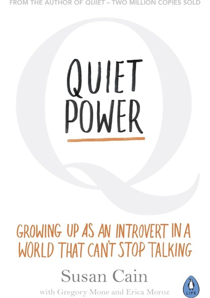 Quiet Power / Growing Up As An Introvert In A World That Can't Stop Talking - Susan Cain
