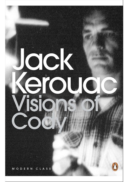 Visions Of Cody - Jack Kerouac
