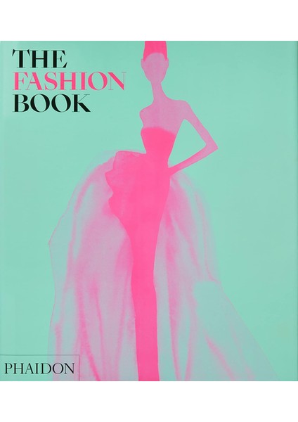 The Fashion Book / Revised And Updated Edition - Phaidon Editors