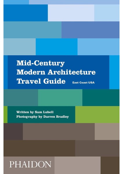 Mid-Century Modern Architecture Travel Guide / East Coast Usa - Sam Lubell