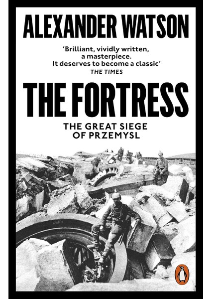 The Fortress / The Great Siege Of Przemysl - Alexander Watson