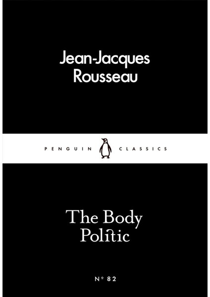 The Body Politic - Jean-Jacques Rousseau