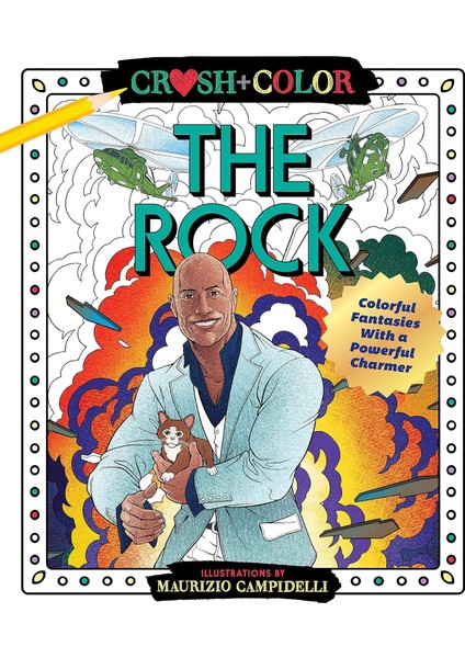Crush And Color: Dwayne "the Rock" Johnson: Colorful Fantasies With A Powerful Charmer