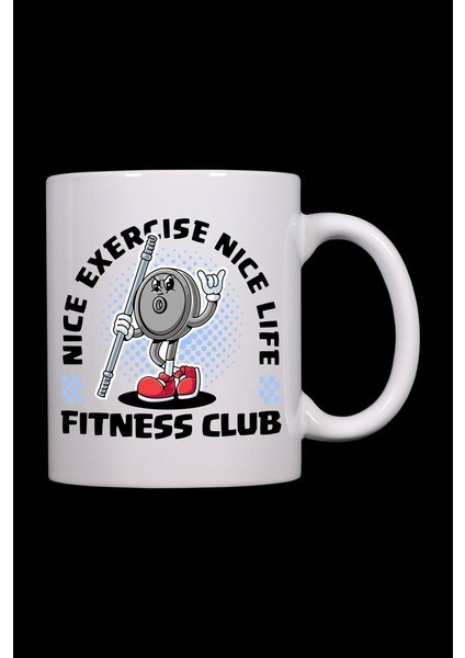 Nice Exercise Nice Life Fitness Club Yazı Baskılı Demir Adam Tasarım Baskılı Kupa Bardak