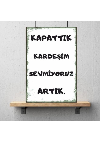 Ahşap Retro Mdf Poster , Komik Sözler , Duvar Yazıları , Manzara , Tarih , Edebiyat - TBL0802 modelleri