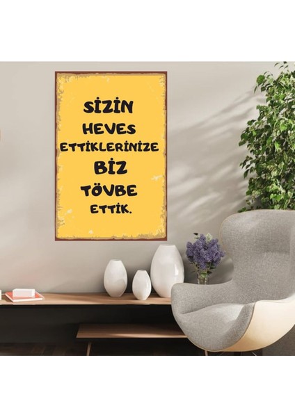 Ahşap Retro Mdf Poster , Komik Sözler , Duvar Yazıları , Manzara , Tarih , Edebiyat - TBL0803