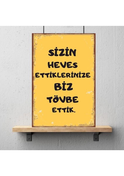 Ahşap Retro Mdf Poster , Komik Sözler , Duvar Yazıları , Manzara , Tarih , Edebiyat - TBL0803 modelleri