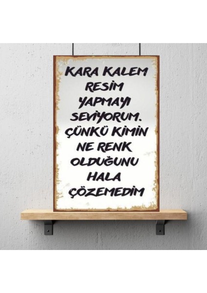 Ahşap Retro Mdf Poster , Komik Sözler , Duvar Yazıları , Manzara , Tarih , Edebiyat - TBL0809 modelleri