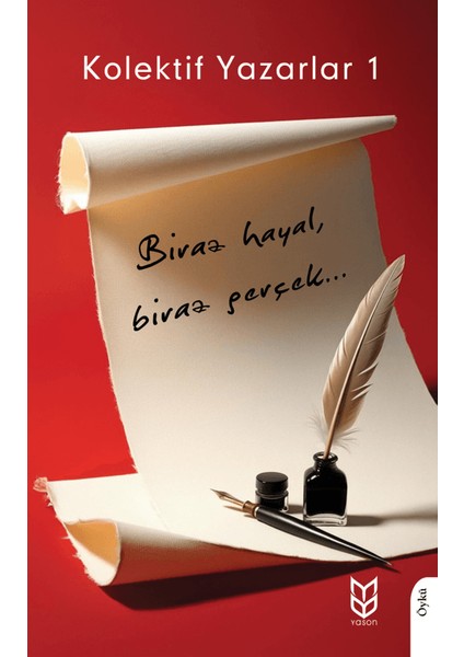 Biraz Hayal, Biraz Gerçek...