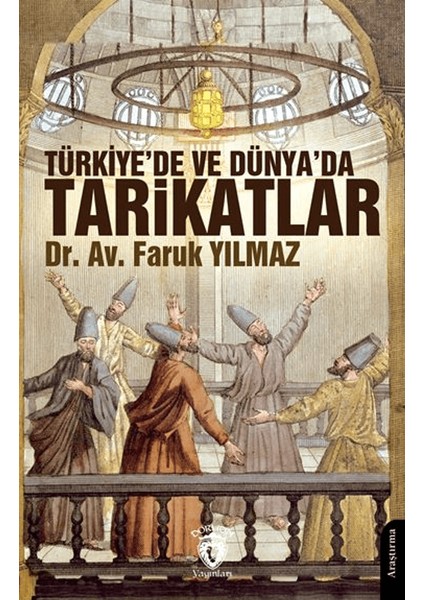 Türkiye’de ve Dünya’da Tarikatlar - Faruk Yılmaz