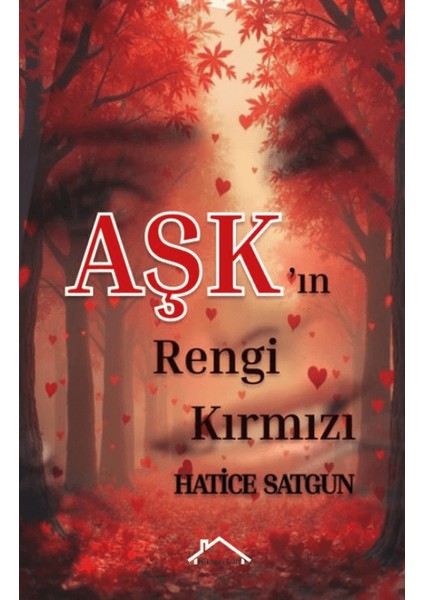 Aşk’ın Rengi Kırmızı - Hatice Satgun