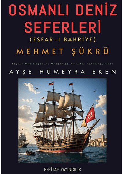 Osmanlı Deniz Seferleri - Mehmet Şükrü