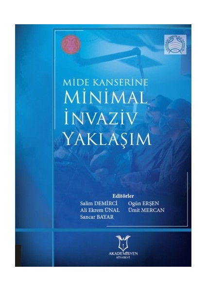 Mide Kanserine Minimal Invaziv Yaklaşım - Prof. Dr. Salim Demirci