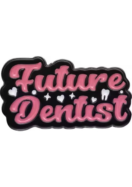 Future Dentist Yazılı Medikal Broş P0656