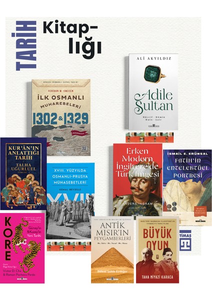 Kore, Kuranın Anlattığı Tarih, Adile Sultan,Erken Modern Ingiltere De Türk Imgesi,Büyük Oyun, Antik Mısırın Peygamberleri, Xvııı Yüzyılda Osmanlı Prusya Münasebetleri, Ilk Osmanlı Muharebeleri(9kitap)